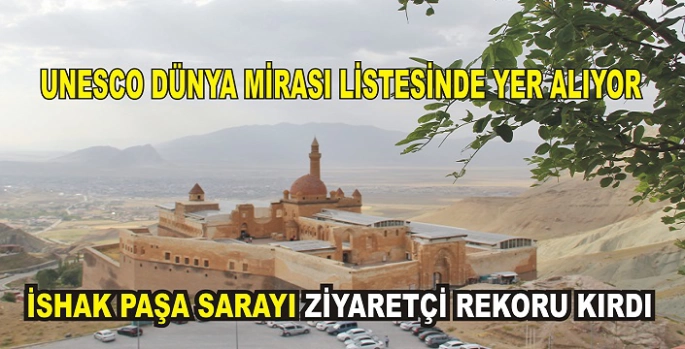 İshak Paşa Sarayı ziyaretçi rekoru kırdı