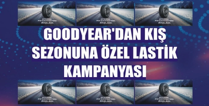 Goodyear'dan kış sezonuna özel lastik kampanyası