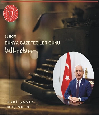 Muş Valisi Çakır’dan 21 Ekim dünya gazeteciler günü mesajı