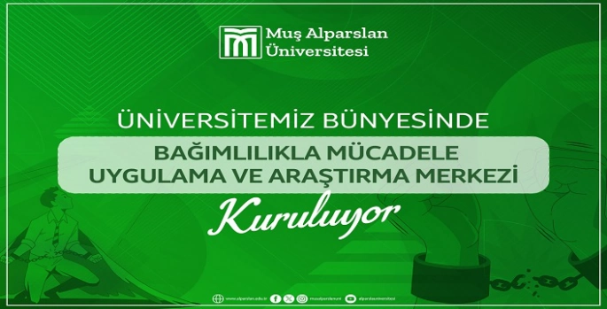 MAUN’da Bağımlılıkla Mücadele Uygulama ve Araştırma Merkezi Kuruldu