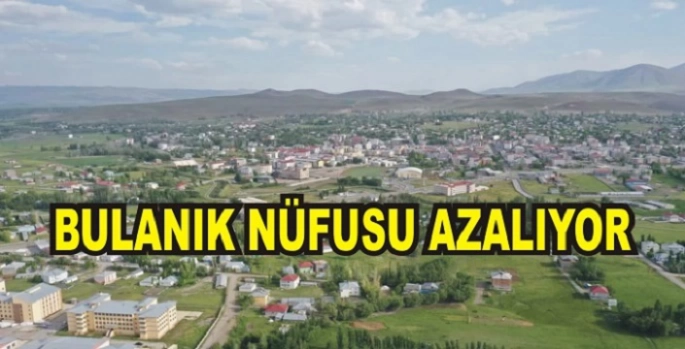 İstihdamın olmadığı Bulanık’ta Nüfus azalıyor
