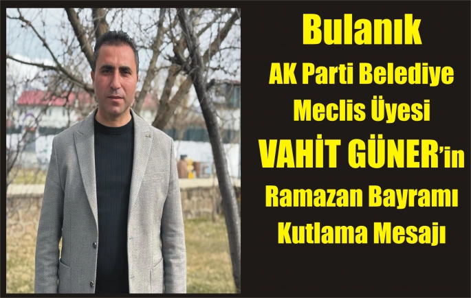 Güner’den, Ramazan Bayramı Mesajı