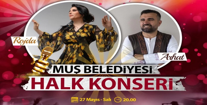 Muş Belediyesi’nden ücretsiz halk konserine davet!