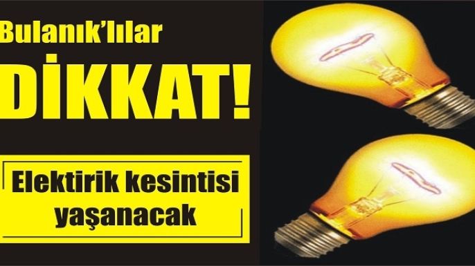 Bulanıklılar Dikkat! Yarın 5 Köyde Elektrik Kesintisi Var