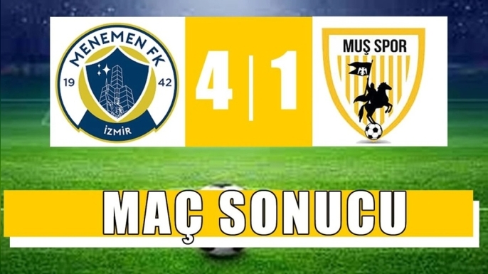 Menemen FK Muşspor’u 4-1 yendi