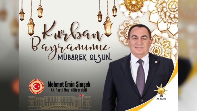 AK Parti Muş Milletvekili Şimşek’ten Kurban Bayramı Mesajı