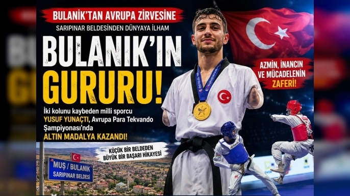 Bulanık’ın Gururu Yusuf Yünaçtı Avrupa Şampiyonu Oldu