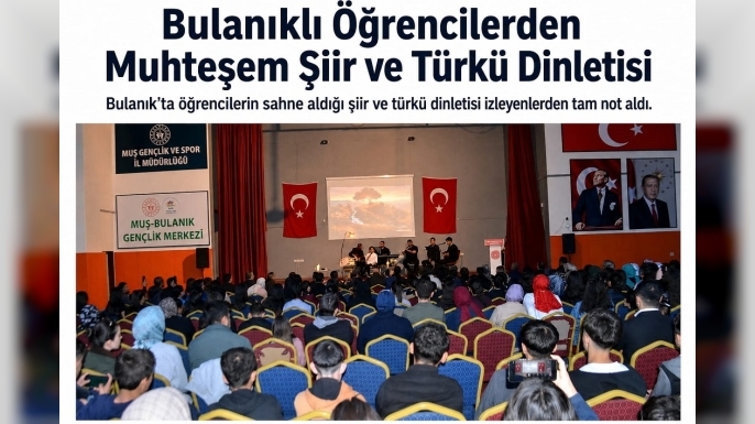 Bulanıklı Öğrencilerden Muhteşem Şiir ve Türkü Dinletisi