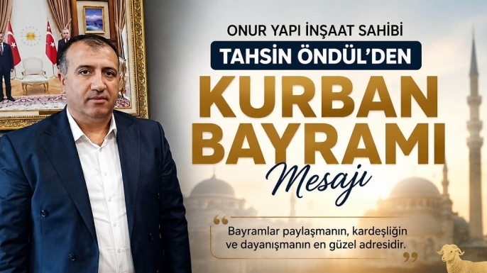Tahsin Öndül’den Kurban Bayramı Mesajı