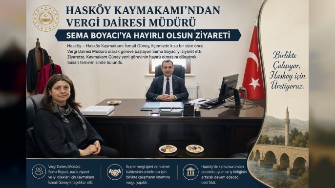 Hasköy Kaymakamı’ndan Vergi Dairesi Müdürü Sema Boyacı’ya Hayırlı Olsun Ziyareti