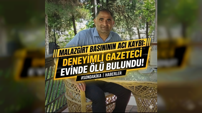 Malazgirt Basınının Acı Kaybı: Deneyimli Gazeteci Evinde Ölü Bulundu!