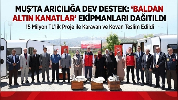 Muş’ta Arıcılığa Dev Destek: