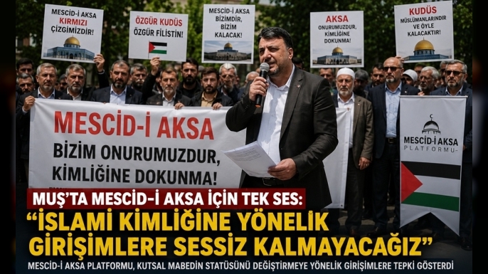Muş’ta Mescid-i Aksa İçin Tek Ses: “İslami Kimliğine Yönelik Girişimlere Sessiz Kalmayacağız”