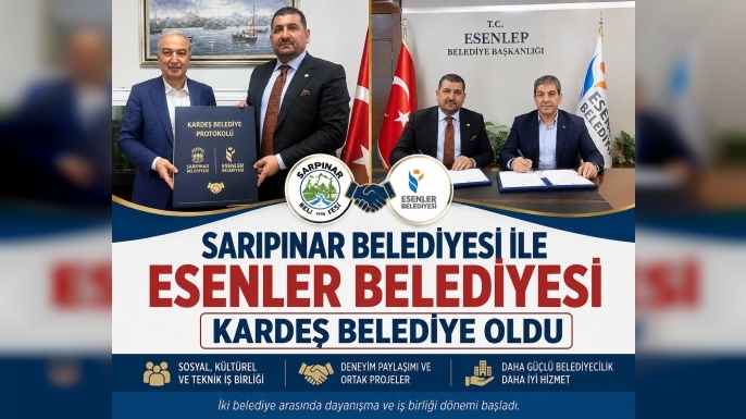 Sarıpınar Belediyesi ile Esenler Belediyesi Kardeş Belediye Oldu