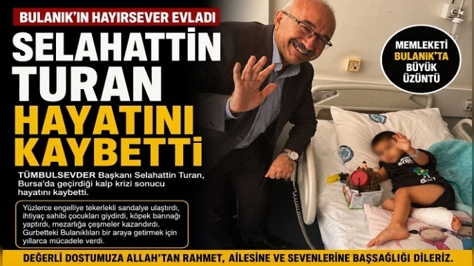 Bulanık’ın Hayırsever Evladı Selahattin Turan Hayatını Kaybetti
