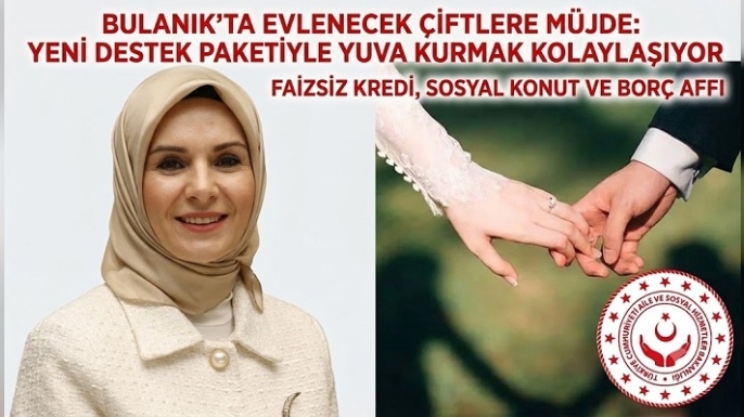 Bulanık’ta Evlenecek Çiftlere Müjde: Yeni Destek Paketiyle Yuva Kurmak Kolaylaşıyor
