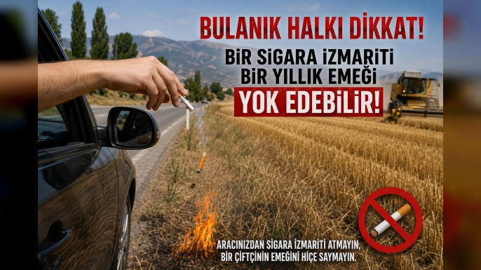 Bulanık'ta Hasat Dönemi Uyarısı: 'Bir Sigara İzmariti Bir Yıllık Emeği Yok Edebilir'