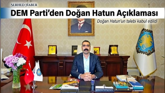 DEM Parti’den Doğan Hatun Açıklaması