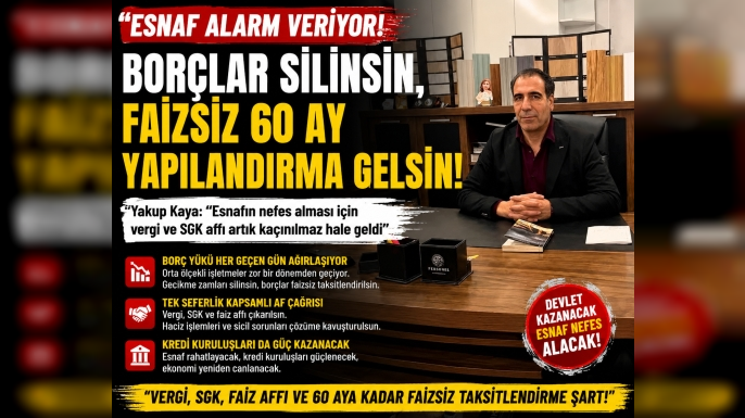 'Esnaf Alarm Veriyor: Borçlar Silinsin, Faizsiz 60 Ay Yapılandırma Gelsin'