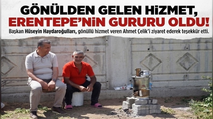 Gönülden Gelen Hizmet, Erentepe'nin Gururu Oldu