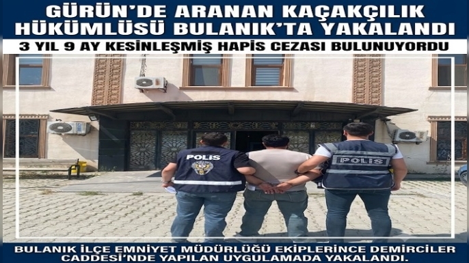 Gürün’de 3 yıl 9 ay hapis cezasıyla aranan hükümlü Bulanık'ta yakalandı