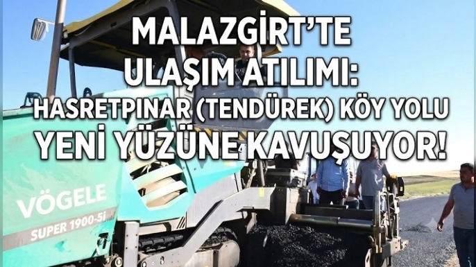Malazgirt’te Ulaşım Atılımı: Hasretpınar ( Tendürek) Köy Yolu Yeni Yüzüne Kavuşuyor!