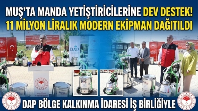 Muş'ta Manda Yetiştiricilerine 11 Milyon Liralık Destek: 268 Üreticiye Modern Ekipman Dağıtıldı