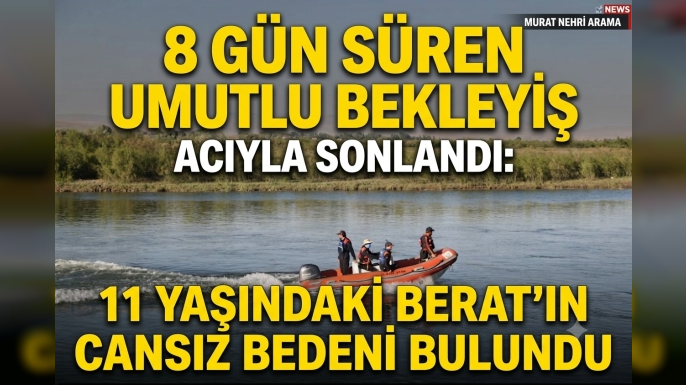 Muş’ta Murat Nehri’ne Düşen Berat Karakaya’nın Cansız Bedenine Ulaşıldı