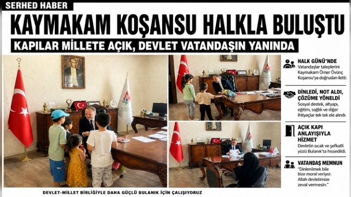 Kaymakam Koşansu: 'Kapımız da Gönlümüz de Milletimize Açık'