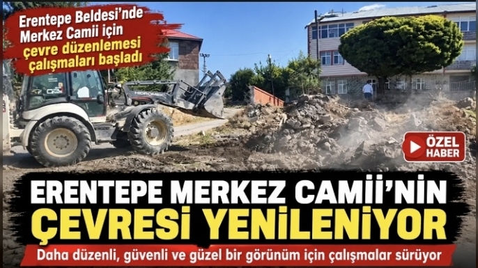 Erentepe Merkez Camii Bahçesinde Çevre Düzenlemesi Çalışmaları Başladı