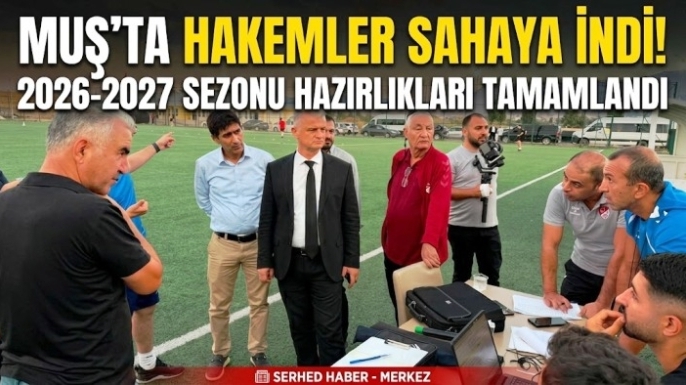 Muş’ta Hakem Ve Gözlemciler Yeni Sezona Hazırlanıyor