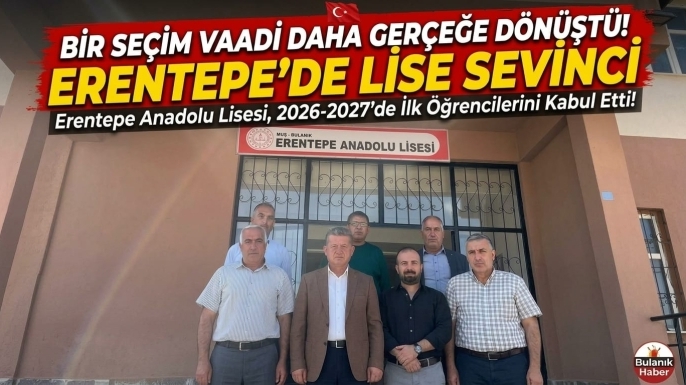 Bir Seçim Vaadi Daha Gerçeğe Dönüştü! Erentepe'de Lise Sevinci
