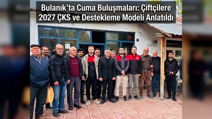Bulanık’ta Cuma Buluşmaları Kapsamında Üreticiler Bilgilendirildi