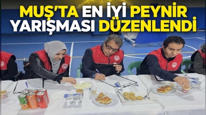 Muş'ta ''En İyi Peynir'' Yarışması Düzenlendi