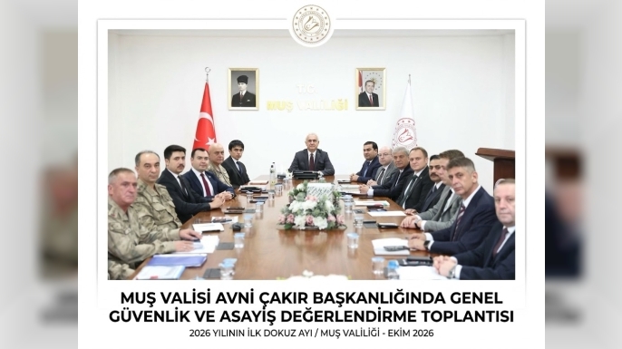 Muş’ta İlk 9 Aylık Güvenlik ve Asayiş Çalışmaları Değerlendirildi