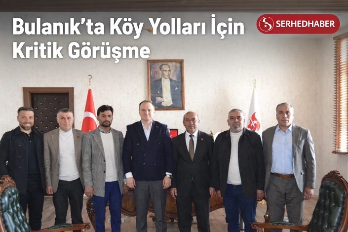 Bulanık’ta AK Parti ve Muhtarlardan Kaymakamlığa Ziyaret