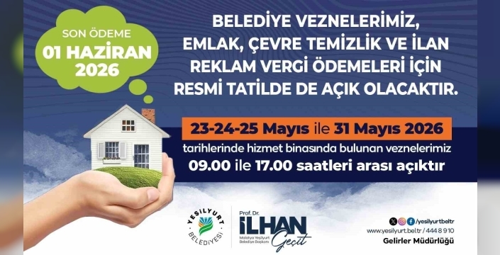 Yeşilyurt Belediyesi vezneleri vergi ödemeleri için resmi tatilde açık olacak